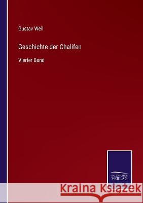 Geschichte der Chalifen: Vierter Band Gustav Weil 9783375111588 Salzwasser-Verlag - książka