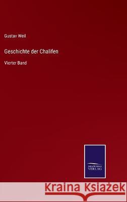 Geschichte der Chalifen: Vierter Band Gustav Weil 9783375111595 Salzwasser-Verlag - książka