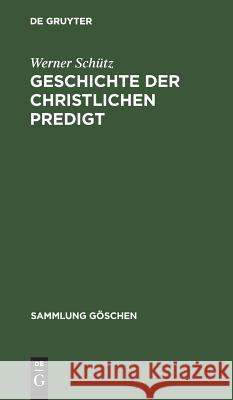 Geschichte der christlichen Predigt Schütz, Werner 9783110036749 Walter de Gruyter - książka