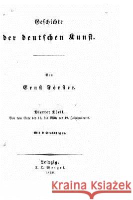 Geschichte der deutschen Kunst Forster, Ernst 9781533618283 Createspace Independent Publishing Platform - książka