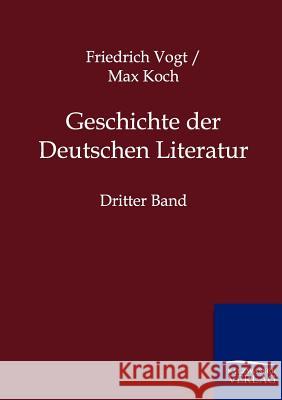 Geschichte der Deutschen Literatur Vogt, Friedrich 9783846002667 Salzwasser-Verlag - książka