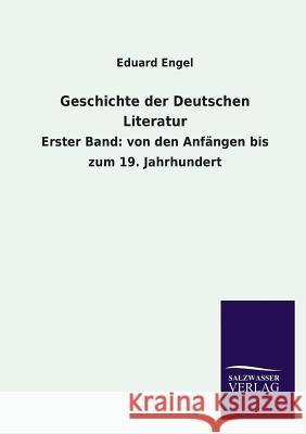 Geschichte Der Deutschen Literatur Eduard Engel 9783846032916 Salzwasser-Verlag Gmbh - książka