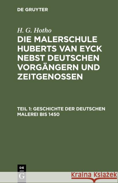 Geschichte der deutschen Malerei bis 1450 Hotho, H. G. 9783111059389 De Gruyter - książka