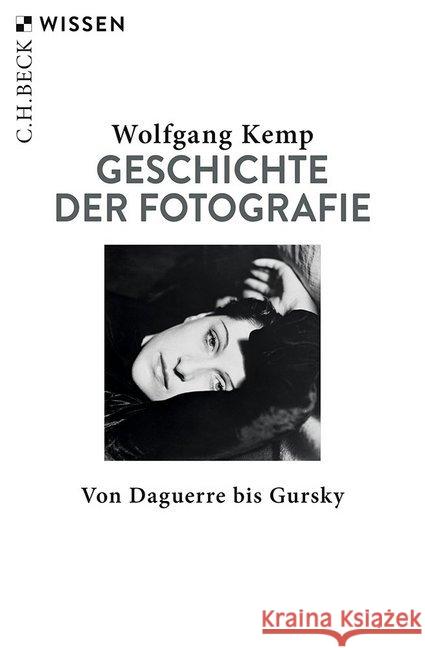 Geschichte der Fotografie : Von Daguerre bis Gursky Kemp, Wolfgang 9783406736148 Beck - książka
