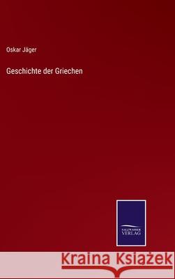 Geschichte der Griechen Oskar Jäger 9783752546392 Salzwasser-Verlag Gmbh - książka