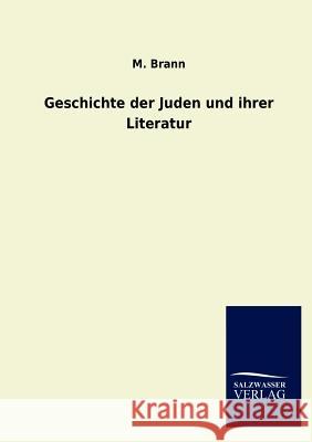 Geschichte der Juden und ihrer Literatur Brann, M. 9783846009666 Salzwasser-Verlag Gmbh - książka