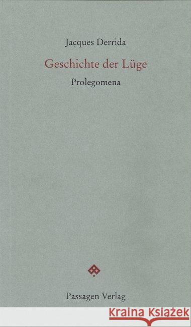 Geschichte der Lüge : Prolegomena Derrida, Jacques 9783709201756 Passagen Verlag - książka