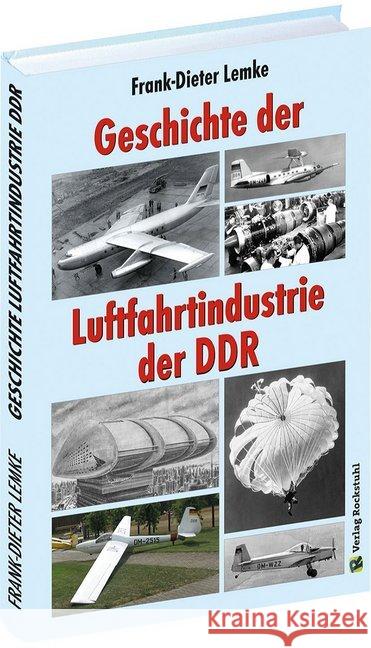 Geschichte der Luftfahrtindustrie der DDR Lemke, Frank-Dieter 9783959664288 Rockstuhl - książka