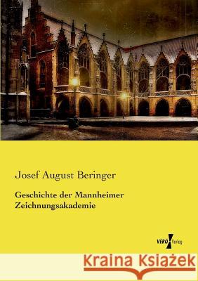 Geschichte der Mannheimer Zeichnungsakademie Josef August Beringer 9783737202428 Vero Verlag - książka