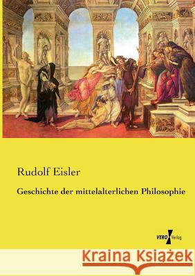 Geschichte der mittelalterlichen Philosophie Rudolf Eisler 9783737222723 Vero Verlag - książka