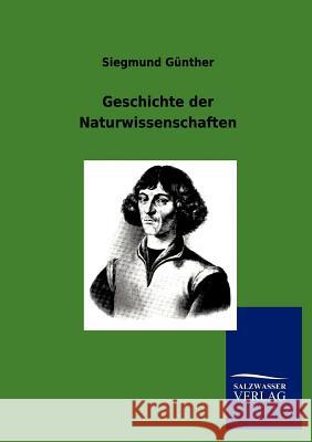 Geschichte der Naturwissenschaften Siegmund Günther 9783846004357 Salzwasser-Verlag Gmbh - książka