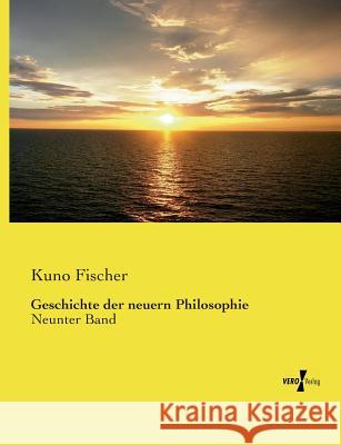 Geschichte der neuern Philosophie: Neunter Band Fischer, Kuno 9783737209397 Vero Verlag - książka