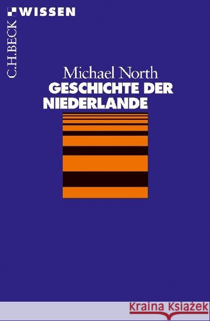 Geschichte der Niederlande : Originalausgabe North, Michael 9783406653384 Beck - książka