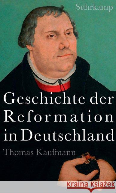 Geschichte der Reformation in Deutschland Kaufmann, Thomas 9783518425411 Suhrkamp - książka