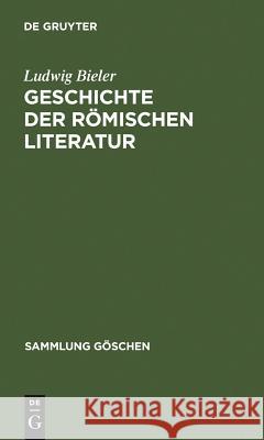 Geschichte der römischen Literatur Ludwig Bieler 9783110082869 Walter de Gruyter - książka