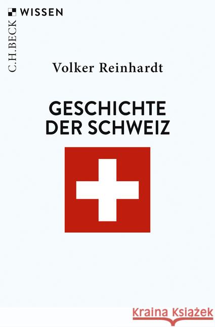 Geschichte der Schweiz Reinhardt, Volker 9783406737923 Beck Juristischer Verlag - książka