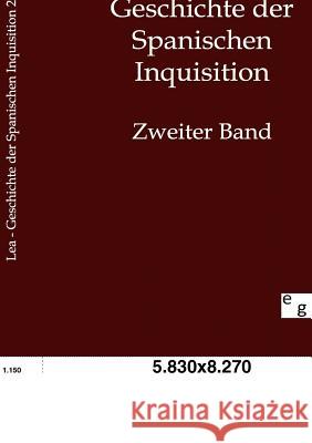 Geschichte der Spanischen Inquisition Lea, Henry Charles 9783863827366 Europäischer Geschichtsverlag - książka