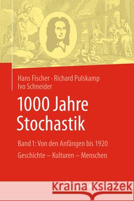 Geschichte Der Stochastik I Hans Fischer Richard Pulskamp Ivo Schneider 9783662723678 Springer Spektrum - książka