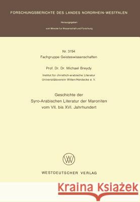 Geschichte Der Syro-Arabischen Literatur Der Maroniten Vom VII. Bis XVI. Jahrhundert Breydy, Michael 9783531031941 Vs Verlag Fur Sozialwissenschaften - książka