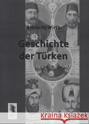 Geschichte der Türken Wirth, Albrecht 9783955643553 EHV-History - książka