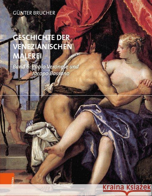 Geschichte Der Venezianischen Malerei: Paolo Veronese Und Jacopo Bassano Brucher, Gunter 9783205200291 Bohlau Verlag - książka