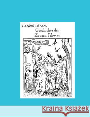 Geschichte der Zeugen Jehovas Manfred Gebhard 9783898112178 Books on Demand - książka