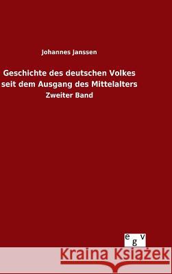 Geschichte des deutschen Volkes seit dem Ausgang des Mittelalters Janssen, Johannes 9783734001260 Salzwasser-Verlag Gmbh - książka
