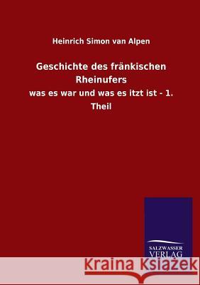 Geschichte Des Frankischen Rheinufers Heinrich Simon Va 9783846030868 Salzwasser-Verlag Gmbh - książka