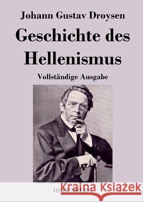 Geschichte des Hellenismus: Vollständige Ausgabe Johann Gustav Droysen 9783843044158 Hofenberg - książka