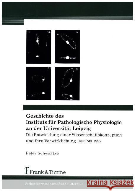 Geschichte des Instituts für Pathologische Physiologie an der Universität Leipzig Schwartze, Peter 9783732901678 Frank & Timme - książka