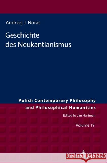 Geschichte Des Neukantianismus Hartman, Jan 9783631676820 Peter Lang Gmbh, Internationaler Verlag Der W - książka
