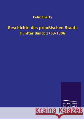 Geschichte Des Preussischen Staats Felix Eberty 9783846037034 Salzwasser-Verlag Gmbh - książka