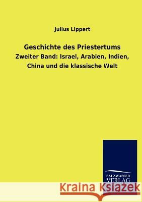 Geschichte des Priestertums Lippert, Julius 9783846018941 Salzwasser-Verlag Gmbh - książka