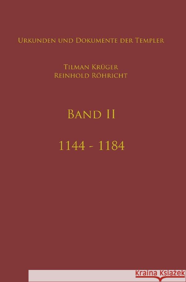 Geschichte des Templerordens mit Apparat, Band II Röhricht, Reinhold 9783753161075 epubli - książka