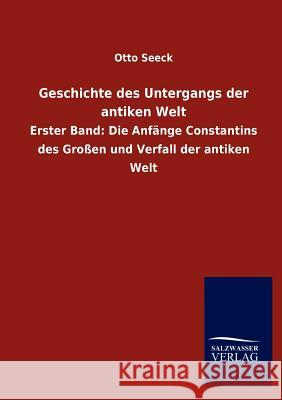 Geschichte des Untergangs der antiken Welt Seeck, Otto 9783846006160 Salzwasser-Verlag - książka