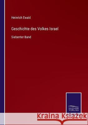 Geschichte des Volkes Israel: Siebenter Band Heinrich Ewald 9783375061746 Salzwasser-Verlag - książka