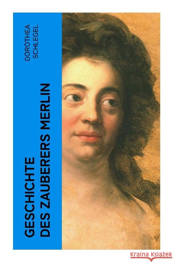 Geschichte des Zauberers Merlin Schlegel, Dorothea 9788027353408 e-artnow - książka