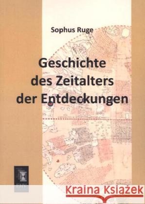 Geschichte des Zeitalters der Entdeckungen Ruge, Sophus 9783955645212 EHV-History - książka