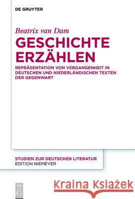 Geschichte erzählen Dam, Beatrix Van 9783110419634 De Gruyter (JL) - książka