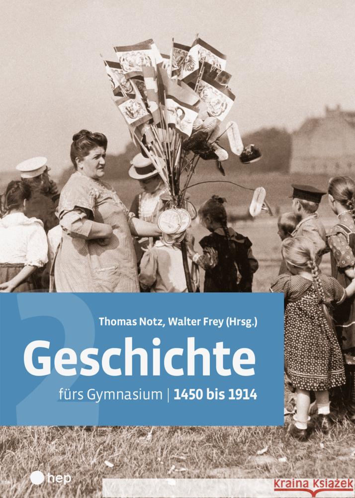 Geschichte fürs Gymnasium | Band 2 (Print inkl. eLehrmittel) Notz, Thomas, Frey, Walter 9783035519440 hep Verlag - książka