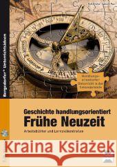 Geschichte handlungsorientiert: Frühe Neuzeit, m. CD-ROM : Arbeitsblätter und Lernzielkontrollen. 7./8. Klasse. Handlungsorientierter Unterricht in der Sekundarstufe Breiter, Rolf; Paul, Karsten 9783403233916 Persen Verlag in der AAP Lehrerfachverlage Gm - książka