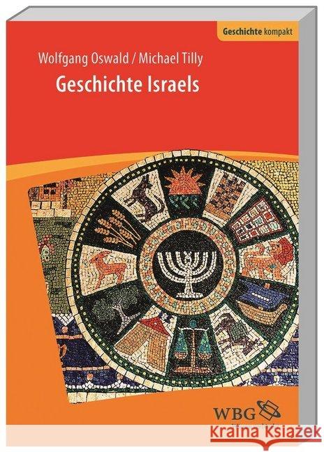 Geschichte Israels : Von den Anfängen bis zum 3. Jahrhundert n. Chr. Oswald, Wolfgang; Tilly, Michael 9783534268054 Wissenschaftliche Buchgesellschaft - książka