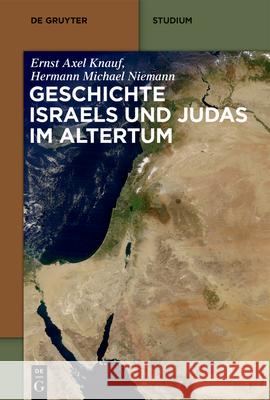 Geschichte Israels Und Judas Im Altertum Knauf Niemann, Ernst Axel Hermann Michae 9783110145434 de Gruyter - książka