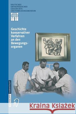 Geschichte Konservativer Verfahren an Den Bewegungsorganen Zichner, L. 9783798512672 Not Avail - książka