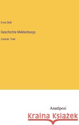 Geschichte Meklenburgs: Zweiter Theil Ernst Boll   9783382007492 Anatiposi Verlag - książka