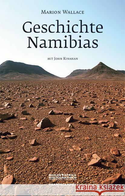 Geschichte Namibias : Von den Anfängen bis 1990. Deutsche Originalausgabe Wallace, Marion 9783955580636 Basler Afrika Bibliographien - książka