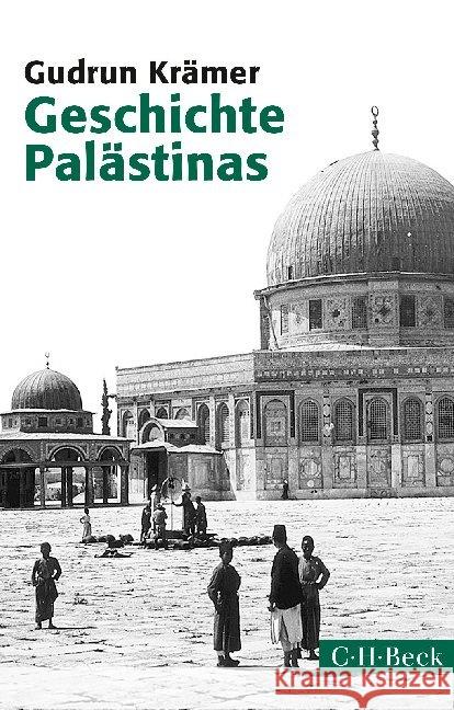 Geschichte Palästinas : Von der osmanischen Eroberung bis zur Gründung des Staates Israel Krämer, Gudrun 9783406672156 Beck - książka