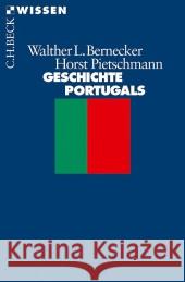 Geschichte Portugals : Vom Spätmittelalter bis zur Gegenwart Bernecker, Walther L.; Pietschmann, Horst 9783406663758 Beck - książka