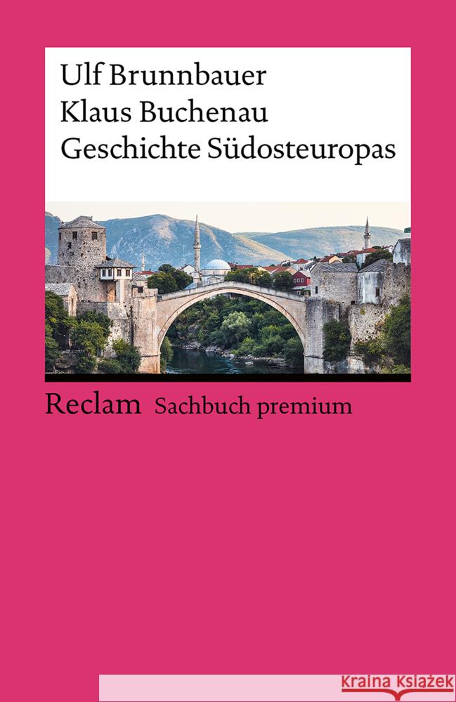 Geschichte Südosteuropas Brunnbauer, Ulf, Buchenau, Klaus 9783150144039 Reclam, Ditzingen - książka