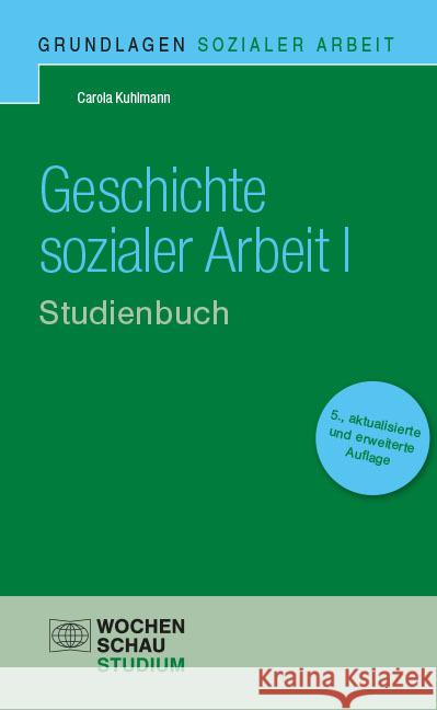 Geschichte sozialer Arbeit Kuhlmann, Carola 9783734416897 Wochenschau-Verlag - książka